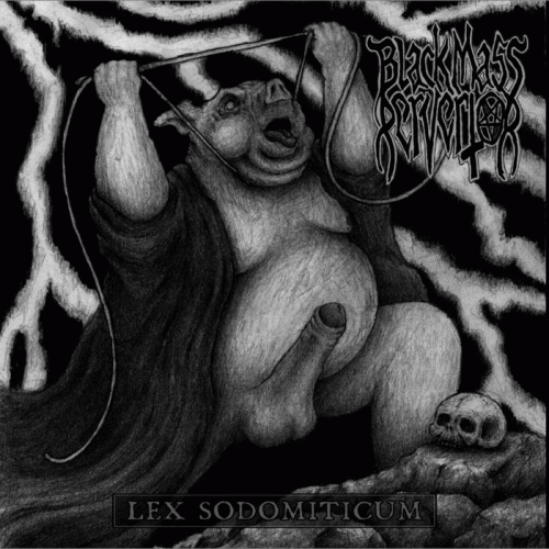 Black Mass Pervertor : Lex Sodomiticum